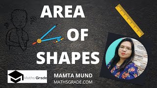 Area Of different Shapes | Mamta Mund | Mathsgrade | Area, and Perimeter