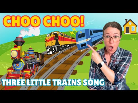 🚂 Three Little Trains | Fun Train Song for Kids | Choo Choo Sing-Along!