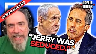 FULL INTERVIEW: Seinfeld Writer EXPOSES the “Israeli Propaganda Machine” | Useful Idiots