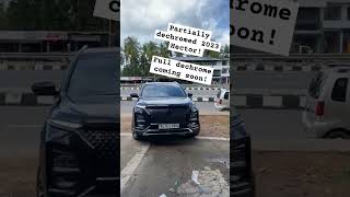 Partially Dechromed MG Hector 2023 #mghector #modified