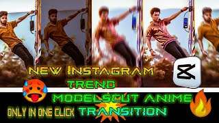 new modelscut anime transition✨ tutorial||trending in instagram||#viral#capcut#trend#instagram#new