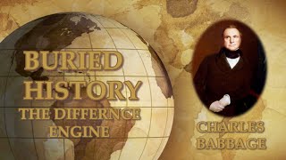 CHARLES BABBAGE|BURIED HISTORY|THE DIFFERNCE ENGINE|DOCUMENTARY