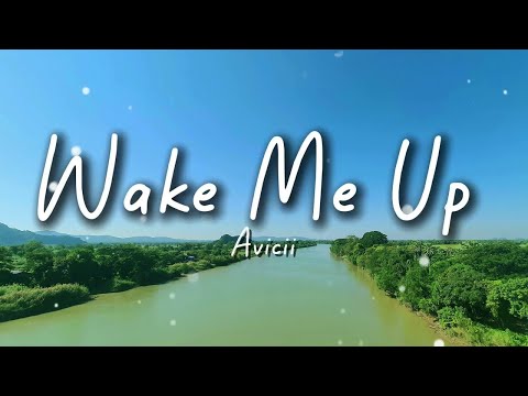 Avicii - Wake Me Up (Lyrics)
