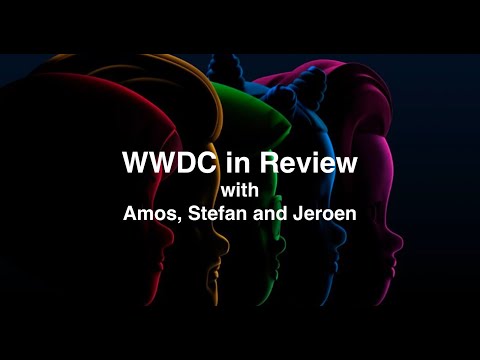 WWDC review with Amos, Stefan and Jeroen