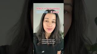 Matching into Dermatology: 5 Steps  #medicalschool #dermatology #medicalstudent #matchday