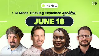 It’s New 6/18: Google AI Mode Tracking in Search Console Explained and more