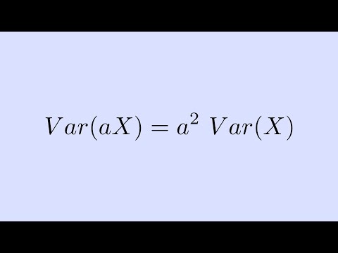 Var(aX ) = a^2 Var(X)