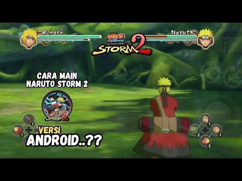 TUTORIAL LENGKAP ! Cara Main NARUTO Storm 2 Mobile Unlock All Character (Android/Ios) Offline