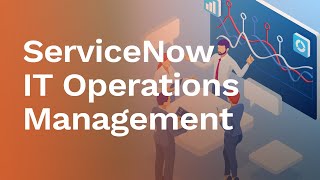 ServiceNow IT Operations Management ITOM
