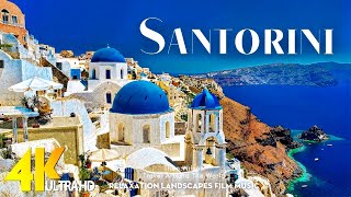 Santorini 4K | Most Beautiful Island in Greece 🌅 Scenic Relaxation Film with Calming Music