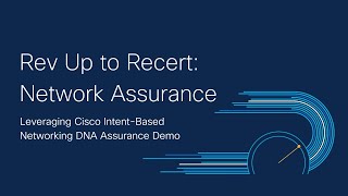 Securing Network Assurance: Leveraging Cisco Intent-Based Networking DNA Assurance