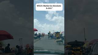 ABEOKUTA MARKET | GUESS THE MARKET