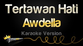 Awdella - Tertawan Hati (Karaoke Version)