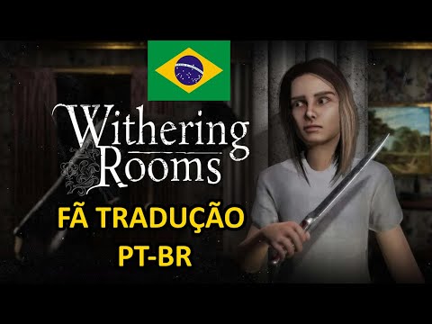 WITHERING ROOMS - FÃ TRADUÇÃO PT-BR - Gameplay