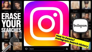 How to Delete Your Instagram Search History in Seconds