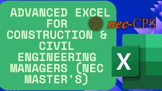 Advanced Excel for Construction & Civil Engineering Managers (NEC Master's) Day 1 Part B