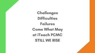 Still we rise - Journey of iTeach PCMC