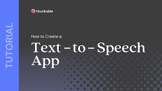 How to Create a Text-to-Speech App in Thunkable