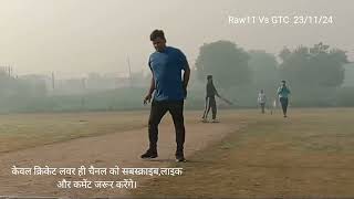 UntitledRaw11 Vs GTC 24/11/24  bfc 2020, age40 Mach l Ghaziabad Cricket l mach tie#shots