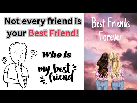 Some common characteristics and traits that may help you identify someone as your best friend!