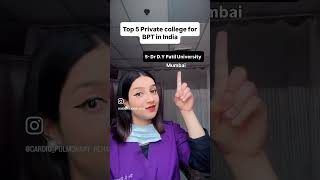 Top 5 private colleges for BPt #doctor #physiotherapist #bpt #medicalstudent #youtube