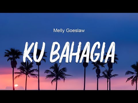 Melly Goeslaw - Ku Bahagia - Lirik Nostalgia