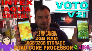 VOTO V2i vs Intex aqua crystal+ Unboxing review+Camera Test in Hindi