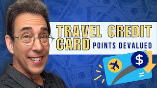 Travel Credit Card Points Devalued