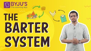 The Barter System | Learn with BYJU'S
