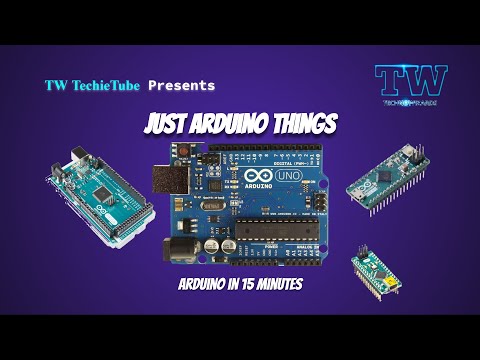 Arduino in 15 Minutes (Part 1) | Just Arduino Things | TW TechieTube | TechnoWizards India