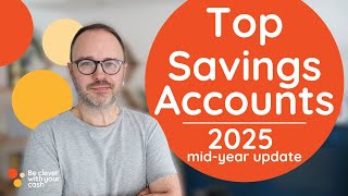 Andy’s top 3 savings accounts - 2025 (mid year update)