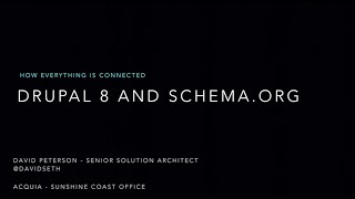 How Everything is Connected - Drupal 8 and Schema org by David Peterson