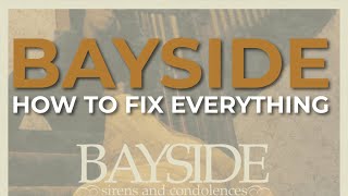 Bayside - How To Fix Everything (Official Audio)