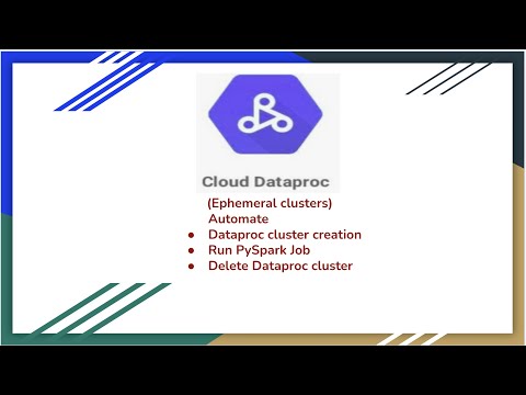 GCP Dataproc cluster Automation | Ephemeral Clusters