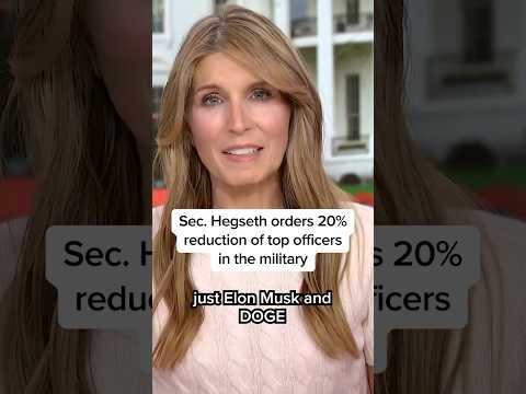 Sec. Hegseth orders 20% reduction of top military officers