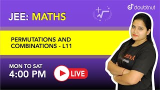 Permutations And Combinations | JEE| Class 11 Maths| 4PM Class By Pallavi Ma'am | L11|English Medium