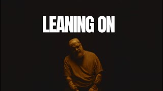 Jesus is who I'm LEANING ON - Music Video