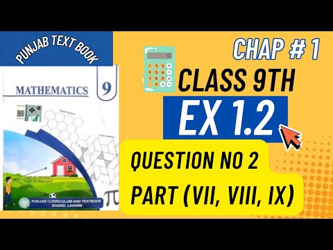 9th Class Math New Book 2025 | Real Numbers Ex 1.2, Q No. 2 Part 7, 8, 9 | Unit 1  Punjab board |