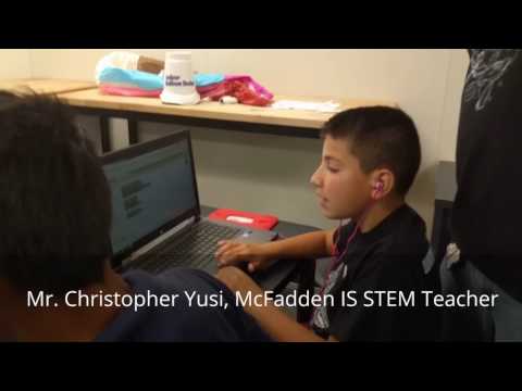 SAUSD Student-Powered Showcase - Mr. Christopher Yusi & McFadden IT K-8 STEAM Students