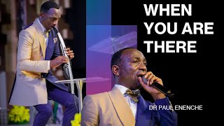 When You Are There (Live) by Dr Paul Enenche