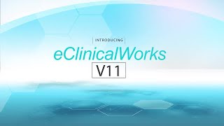 Introducing eClinicalWorks V11!