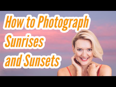 How to photograph Sunrise and Sunset with Kate Branch.