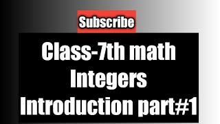 #Integers #Ncertbooks #howtolearnmath #math Class-7thmath Chapter-1st Introduction| कक्षा-7 वीं गणित