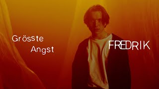 FREDRIK - Grösste Angst (Offizielles Musikvideo)