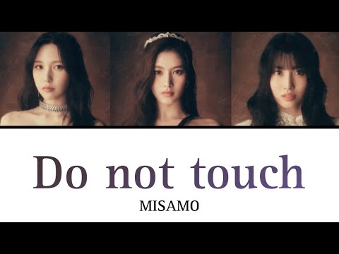 Do not touch / MISAMO 【日本語字幕・歌詞】