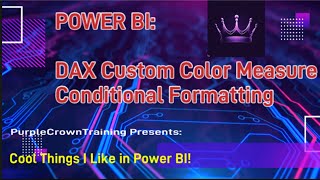 Power BI:  Custom Color DAX Measure for Conditional Formatting