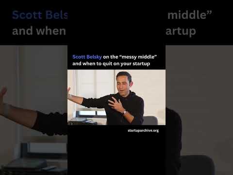 Scott Belsky on the “messy middle” and when to quit on your startup