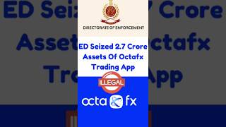 Octafx Assets seized by ED #octafx  #octafxcopytrading  #EnforcementDirectorate  #ED #news