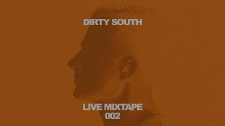 Dirty South Live Mixtape 002 (Nebula New York City)