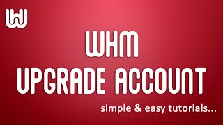 whm11 upgradeaccount